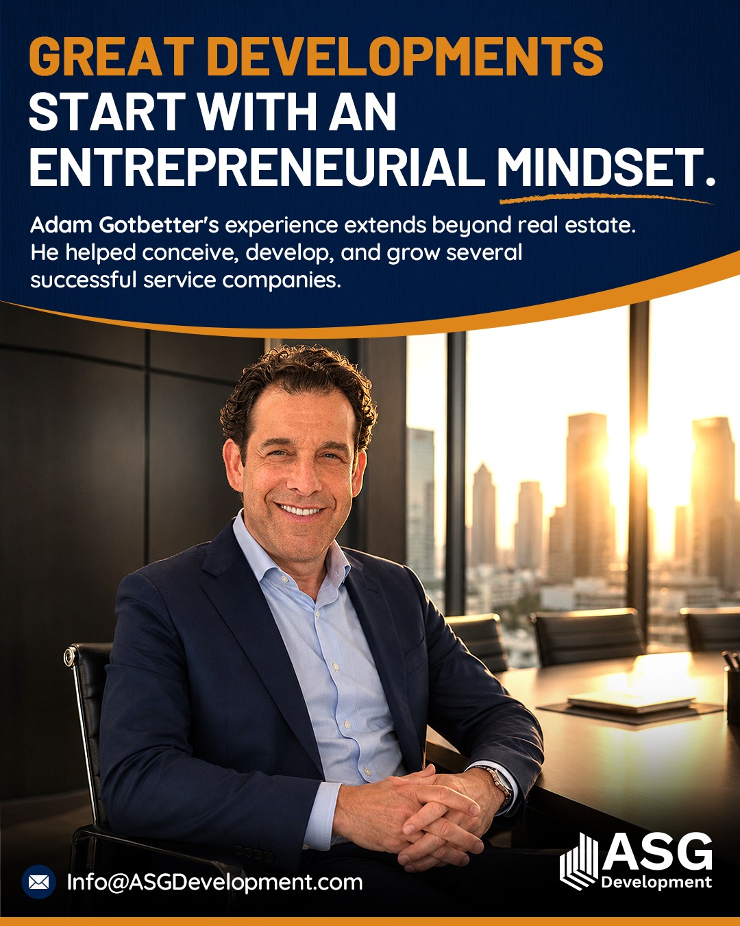 Successful developments are built with more than construction expertise.

They require the same qualities that drive successful businesses: strategic thinking, disciplined execution, and the ability to identify opportunities before others do.

Adam's entrepreneurial background spans multiple successful companies, bringing a business-first approach to every development project ASG undertakes.

Contact ASG Development to learn more about our projects and approach.
Info@ASGDevelopment.com | 917.400.6737 | ASGDevelopment.com

#ASGDevelopment #RealEstateDevelopment #Entrepreneurship #CommercialRealEstate #Leadership